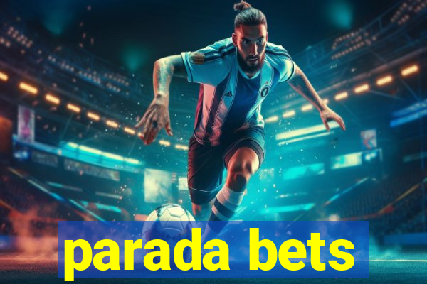 parada bets